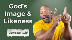 God's Image & Likeness