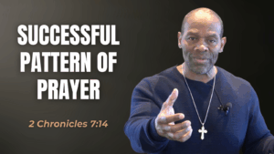 Successful Pattern of Prayer