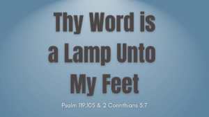 Thy Word is a Lamp Unto My Feet