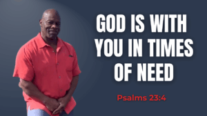 God is With You in Times of Need