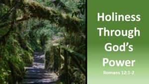 Holiness through Gods Power