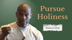 Pursue Holiness