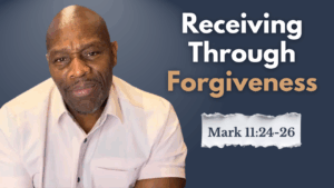 Recieving Through Forgiveness