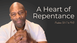 A Heart of Repentance