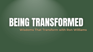 Being Transformed