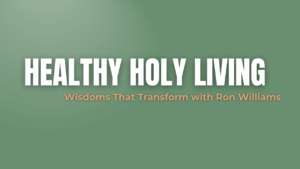 Healthy Holy Living